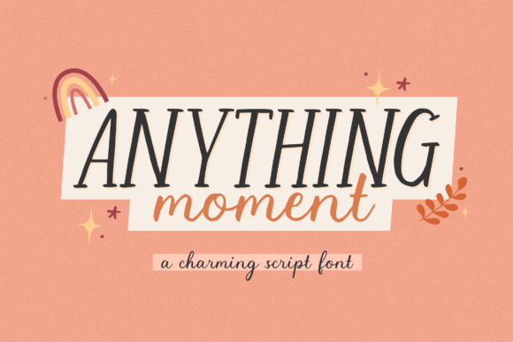 Anything Moment: A Script Font That Earns Its Place